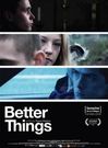 better things